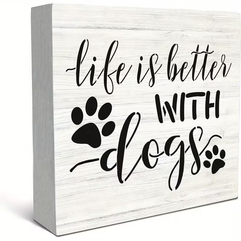 Bloque Madera "Life is better with dogs"