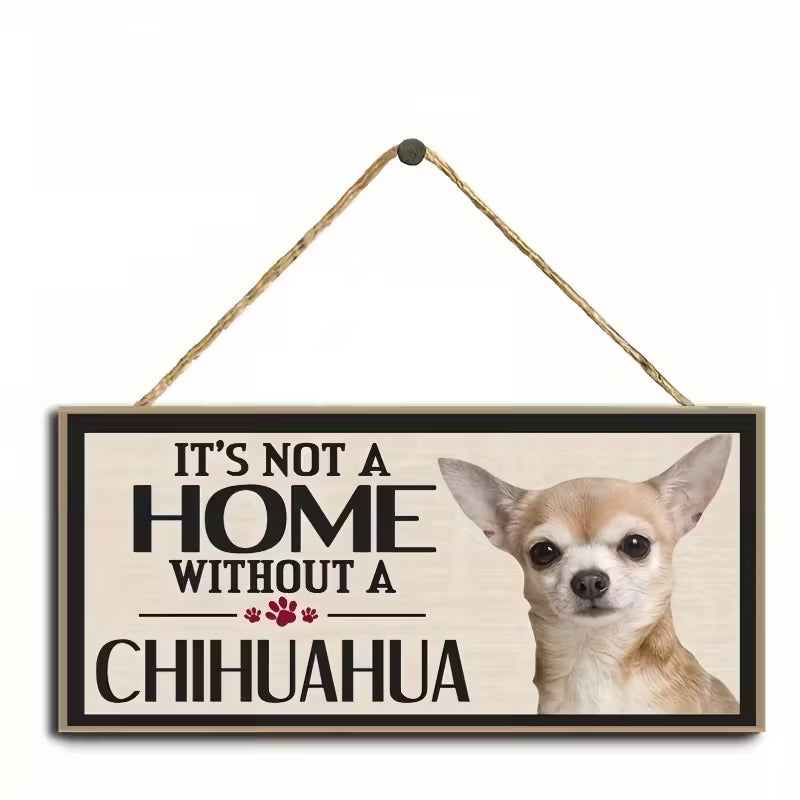 Letrero  "It´s not a home with out a .."