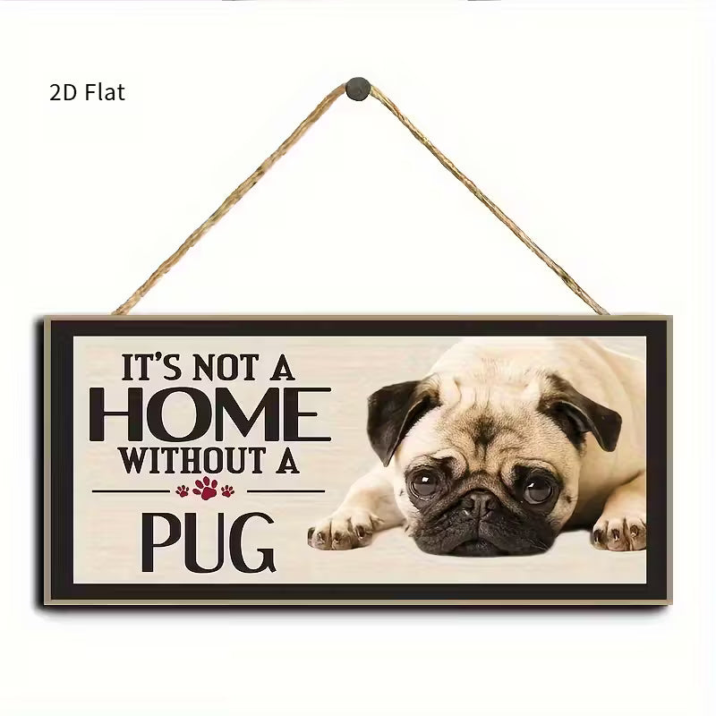 Letrero  "It´s not a home with out a .."